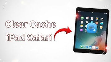 How To Clear Cache On iPad Safari - Step By Step
