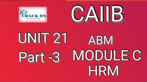 HRD | Career Path planning | Interpersonal Interaction  | Unit 21| Module -C | ABM_CAIIB | part _|||