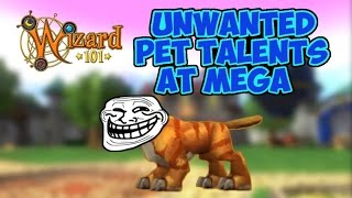 Wizard101: Unwanted Pet Talents At Mega #11