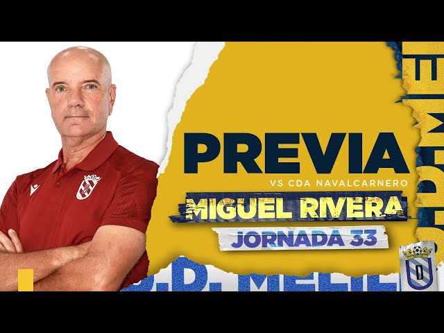 PREVIA | Miguel Rivera vs CDA Navalcarnero (Jornada 33)