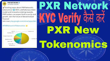 PXR Network KYC Verify कैसे करें।। PXR Network New Tokenomics।। PXR Network New Update।।