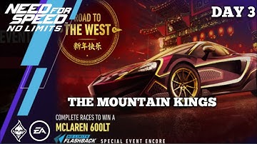 Need For Speed: No Limits | Day 3 (The Mountain Kings) Road To The West | McLaren 600LT