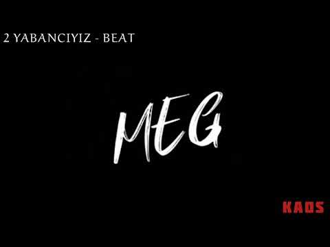 MEG - 2 YABANCIYIZ (Beat)