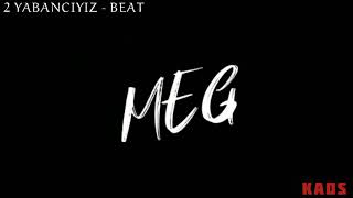 MEG - 2 YABANCIYIZ (Beat) Resimi