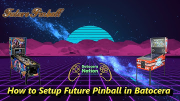 How to Setup Future Pinball in Batocera