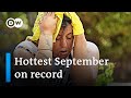 Hottest September recorded: Will we see new temperature records every month? | DW News