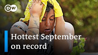 Hottest September recorded: Will we see new temperature records every month? | DW News