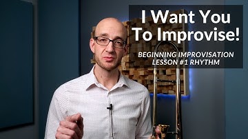 How To Improvise On Trombone, Lesson #1 Rhythm