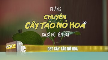 OST 2: CHUYỆN CÂY TÁO NỞ HOA - Hồ Tiến Đạt | Nhạc phim Cây Táo Nở Hoa