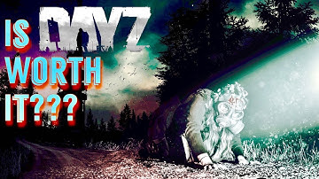 Is DayZ Standalone Worth it? - 2017