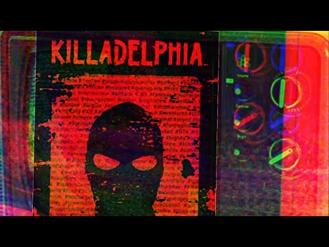 KILLADELPHIA