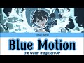 名誉伝説 Blue Motion 1min The Water Magician OP 名誉伝説 Blue Motion 1min The Water Magician OP