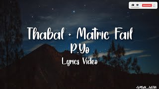 Thabal   Matric Fail - P.YO (Lyrics Video) | Manipuri