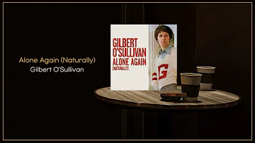 Gilbert O'Sullivan - Alone Again (Naturally) / FLAC File