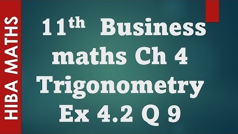 11th business maths chapter 4 trigonometry exercise 4.2 question 9 tn syllabus hiba maths