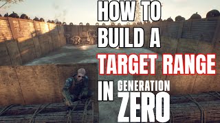 How To Build A TARGET RANGE In Generation Zero! screenshot 4