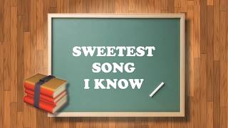 Sweetest Song I Know|Lyrics