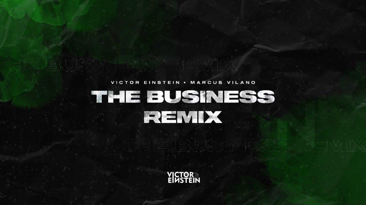 Watch The Business (Victor Einstein & Marcus Vilano Remix) on YouTube