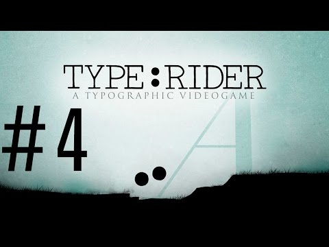 Type Rider - Прохождение #4 - Steam