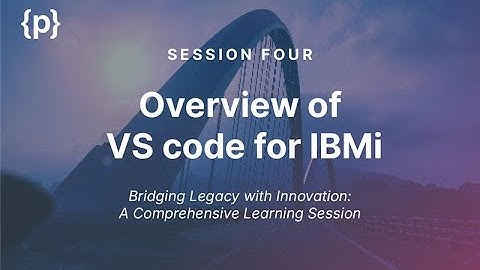 Overview of VS code for IBMi