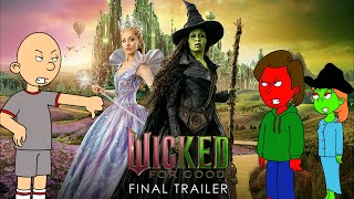 Clic Caillou Misbehaves At The Wicked For Good Moviegrounded