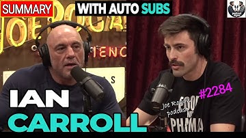 Joe Rogan Experience #2284 - Ian Carroll - SUMMARY podcast
