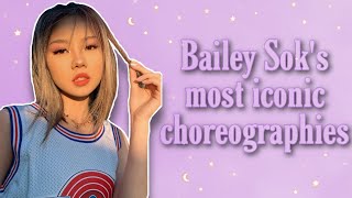 Bailey Sok's Most Iconic Choreographies
