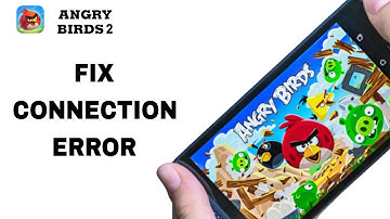 How To Fix And Solve Connection Error Problem On Angry Birds 2 App | Final Solution