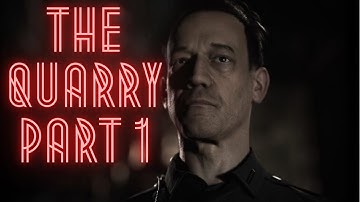 The Quarry Part 1 Horror Game Evil Cop!!