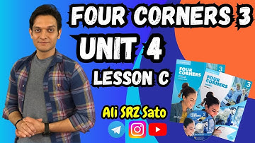 آموزش زبان انگلیسی ادامه کتاب فورکرنرز ۳ (Unit 4 lesson C) Four corners 3