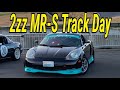 First Track Day With 2zz MR-S!