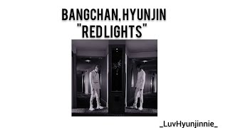 Stray Kids-'Red lights' (Bangchan, Hyunjin) Lyrics | Hyunjin| Bangchan | _LuvHyunjinnie_