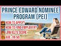 🇨🇦 GREAT NEWS!!! For Skilled Worker OUTSIDE of CANADA|| PRINCE EDWARD ISLAND Nominee Program (PEI)