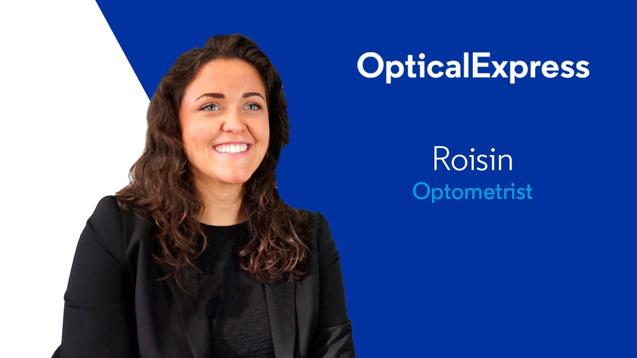 Roisin | My Optometry Career Journey | Optical Express