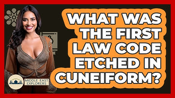 What Was The First Law Code Etched In Cuneiform? - Middle East Explorers