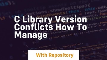 c library version conflicts how to manage
