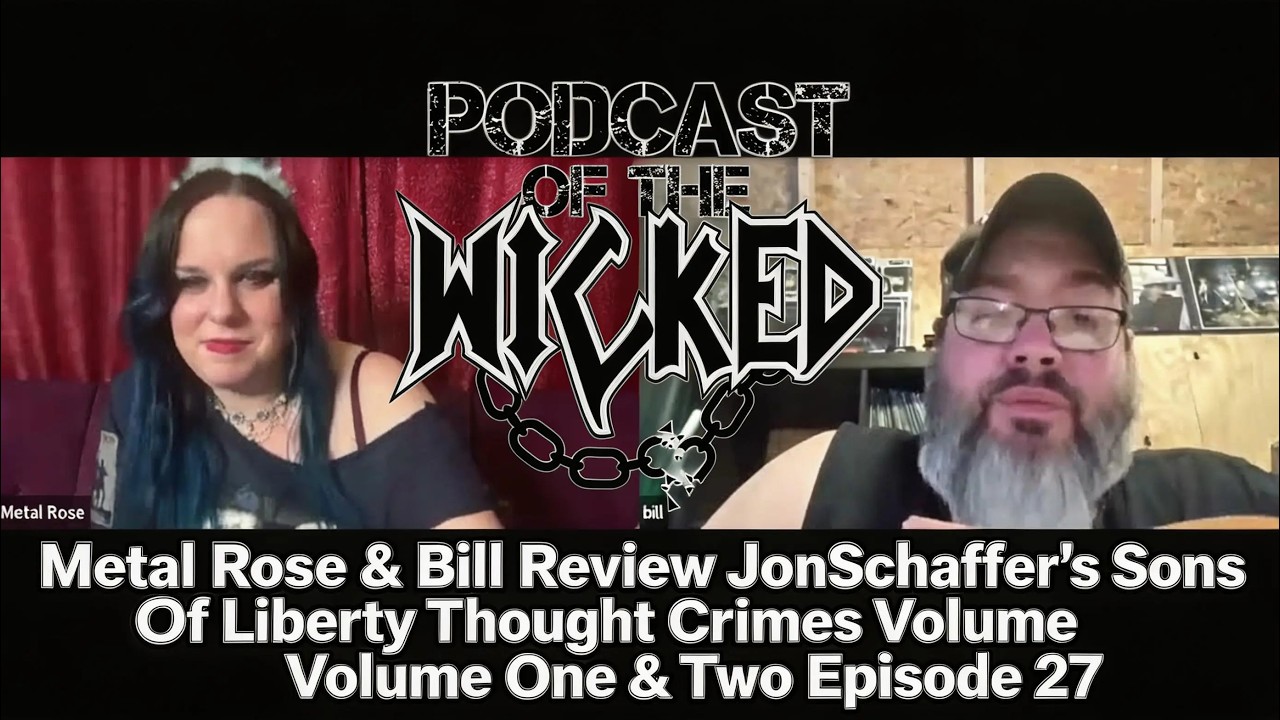 #MetalRose & #Bill Review #JonSchaffersSonsOfLibertyThoughtCrimesVolumeOneAndTwo #Ep27