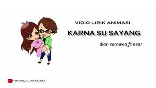 Karna su sayang near ft dian sorowea // versi lirik animasi