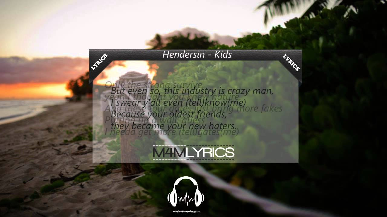 Hendersin   Kids  Lyrics