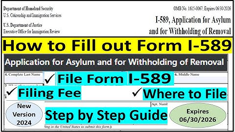 How to Fill out Form I-589 | Application for Asylum and for Withholding of Removal | Step by Step