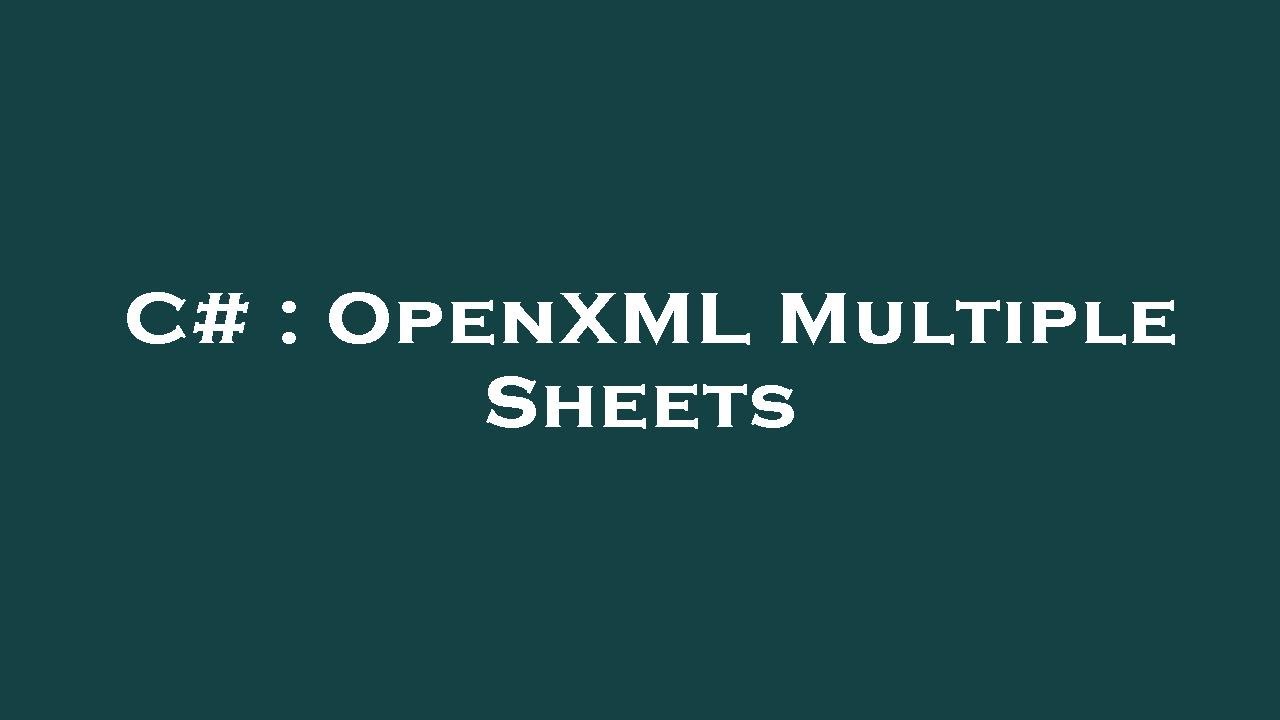 C# : OpenXML Multiple Sheets - YouTube image.
