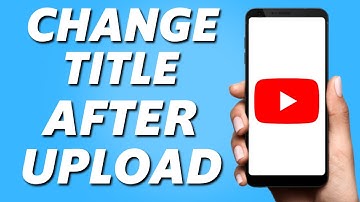 How to Change Video Title After Uploaded on YouTube! (Mobile 2025)