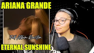 Ariana Grande - Eternal Sunshine | Full Album Reaction