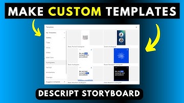 How to Make Your Own Templates in Descript Storyboard