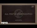 Casting Crowns All You Ve Ever Wanted Reimagined Lyric Video mp3