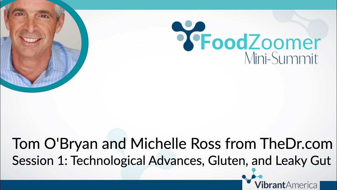 Food Zoomer Summit with Tom O'Bryan Session 1: Technological Advances ...