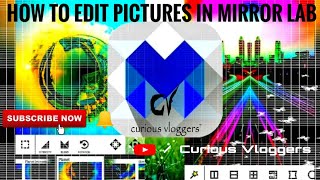 #How To Edit Pictures In Mirror Lab | Tutorial | 2k19 |Curious Vloggers screenshot 5