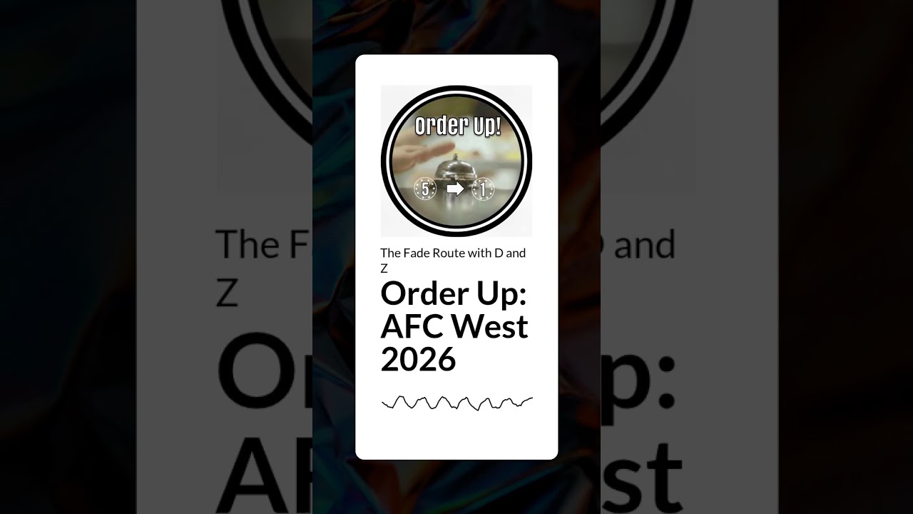 Order Up: AFC West 2026