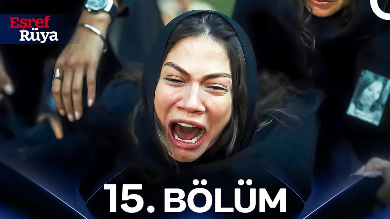 Eşref Rüya 15. Bölüm