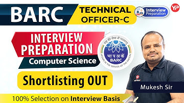 BARC Technical Officer -C shortlisting out CSE Branch | Selection purely on Interview basis
